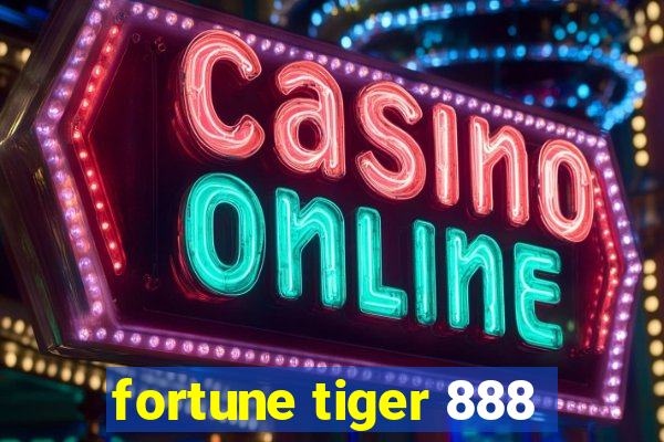 fortune tiger 888